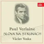 Paul Verlaine, Václav Voska – Verlaine: Slova na strunách