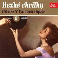 Václav Hybš se svým orchestrem – Hezké chvilky Orchestr Václava Hybše 9