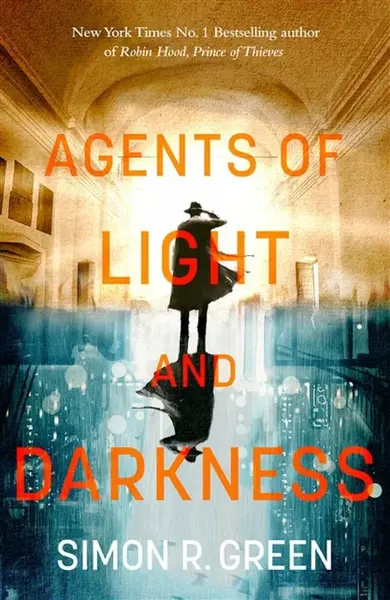 Agents of Light and Darkness - Simon R. Green