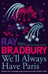 Weâ€™ll Always Have Paris - Ray Bradbury