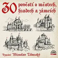 Miroslav Táborský – 30 pověstí o městech, hradech a zámcích