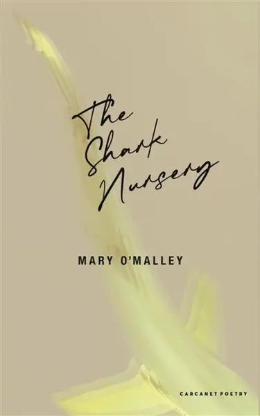 The Shark Nursery - Mary O'Malley