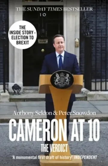 Cameron at 10: The Verdict - Anthony Seldon