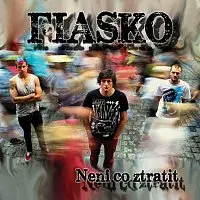 Fiasko – Není co ztratit