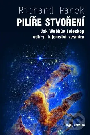 Pilíře stvoření - Richard Panek