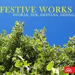 Různí interpreti – Dvořák, Suk, Smetana, Nedbal: Slavnostní skladby