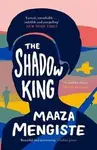 The Shadow King - Mengiste Maaza