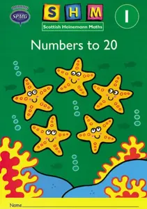 Scottish Heinemann Maths 1: Number to 20 Activity Book 8 Pack - Scottish Primary Maths Group SPMG