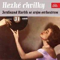 Ferdinand Havlík se svým orchestrem – Hezké chvilky Ferdinand Havlík se svým orchestrem 31