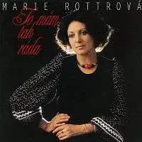 Marie Rottrová – To mám tak ráda