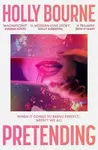 Pretending - Holly Bourneová