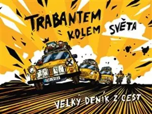 Trabantem kolem světa - Dan Přibáň