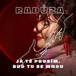 Radůza – Já tě prosím, buď tu se mnou