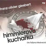 Taťjana Medvecká – Himmlerova kuchařka (MP3-CD)