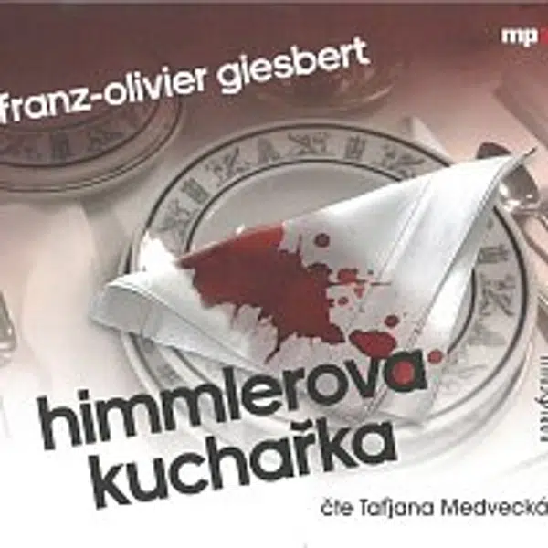 Taťjana Medvecká – Himmlerova kuchařka (MP3-CD)