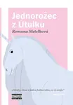 Jednorožec z Útulku - Romana Metelková