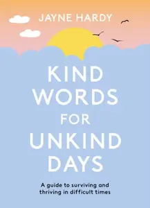 Kind Words for Unkind Days - Jayne Hardy