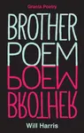 Brother Poem - Will Harris