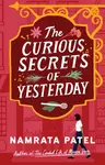 The Curious Secrets of Yesterday - Namrata Patel