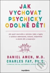 Jak vychovat psychicky odolné děti (Jak spojit neurovědu s metodou lásky a logiky a vychovat odolné děti a dospívající)