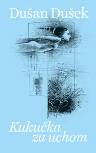 Kukučka za uchom - Dušan Dušek