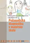 Pedagogická diagnostika v mateřské škole - Martina Lietavcová, Marie Najmonová, Lukáš Milichovský