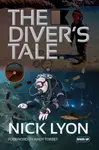 The Diver's Tale - Nick Lyon