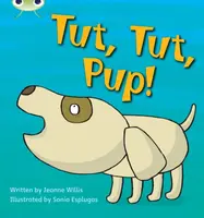 Bug Club Phonics - Phase 2 Unit 4: Tut Tut Pup - Willis Jeanne
