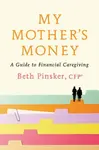 My Mother's Money - Beth Pinsker