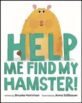 Help Me Find My Hamster! - Brooke Hartman