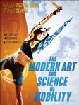 The Modern Art and Science of Mobility - Aurelien Broussal-Derval, Stephane Ganneau