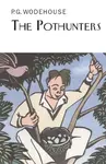 The Pothunters - Pelham Grenville Wodehouse