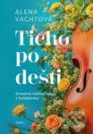 Ticho po dešti - Alena Vachtová - kniha z kategorie Romantická