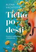 Ticho po dešti - Alena Vachtová - kniha z kategorie Romantická