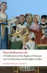 A Vindication of the Rights of Men; A Vindication of the Rights of Woman; An Historical and Moral View of the French Revolution - Wollstonecraft Mary