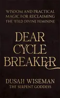 Dear Cycle Breaker - Dusah Wiseman