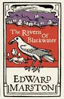 The Ravens of Blackwater - Edward Marston