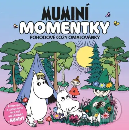 Muminí momentky - Pohodové Cozy omalovánky - Kolektiv