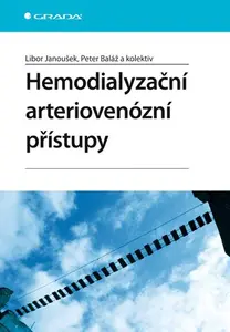 E-kniha: Hemodialyzační arteriovenózní přístupy od Janoušek Libor