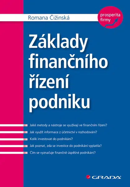 Kniha: Základy finančního řízení podniku od Čižinská Romana