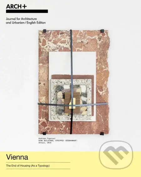 Vienna: The End of Housing (As a Typology) - kniha z kategorie Městská architektura