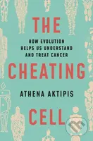 The Cheating Cell (How Evolution Helps Us Understand and Treat Cancer) - kniha z kategorie Biologie