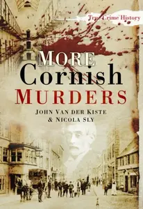 More Cornish Murders - John Van der Kiste, Nicola Sly