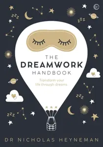 The Dreamwork Handbook - Nicholas Heyneman