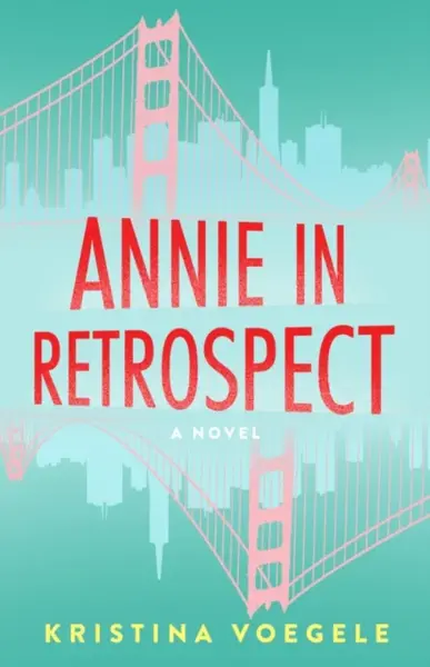 Annie in Retrospect - Kristina Voegele