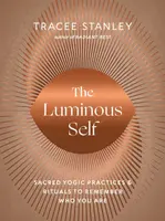 The Luminous Self - Tracee Stanley