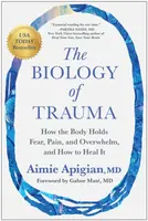 The Biology of Trauma - Aimie Apigian