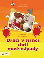 Draci v hrnci chrlí nové nápady (poškozená) - Jana Strýčková, Kamila Teslíková