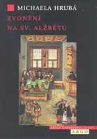 Zvonění na sv. Alžbětu (poškozená) - Michaela Hrubá