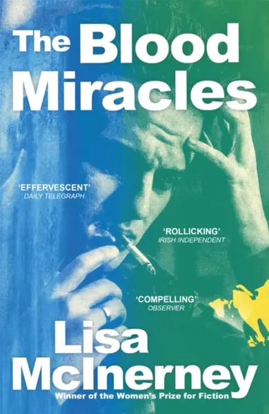 The Blood Miracles - Lisa McInerney